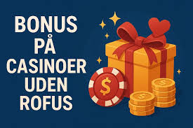Gratis Velkomstbonus Casino Danmark 2026 - Oplev De Bedste Tilbud Gratis Velkomstbonus Casino Danmark 2026 - Oplev De Bedste Tilbud